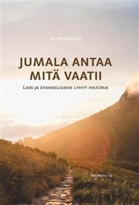 Jumala antaa mitä vaatii