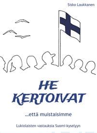 He kertoivat… että muistaisimme