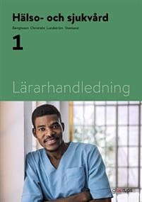 Hälso- och sjukvård 1, lärarhandledning