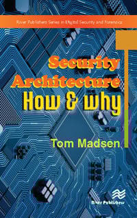 Security Architecture – How & Why