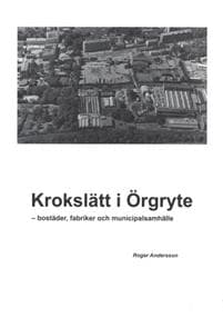 Krokslätt i Örgryte - bostäder, fabriker och municipalsamhälle
