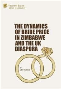 The Dynamics of Bride Price in Zimbabwe and the UK Diaspora
