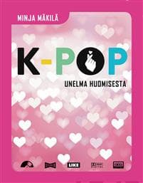 K-pop - Unelma huomisesta K-pop - Unelma huomisesta