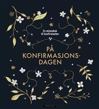 På konfirmasjonsdagen. En minnebok til konfirmanten