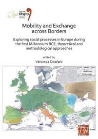 Mobility and Exchange across Borders: Exploring Social Processes in Europe during the First Millennium BCE – Theoretical and Methodological Approaches