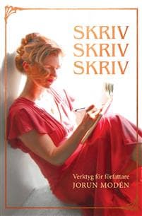Skriv skriv skriv : verktyg för författare