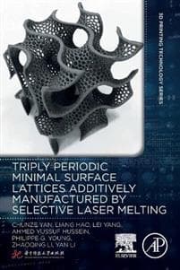 Triply Periodic Minimal Surface Lattices Additively Manufactured by Selective Laser Melting