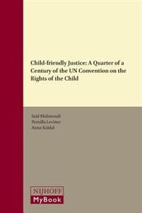 Child-Friendly Justice: A Quarter of a Century of the Un Convention on the Rights of the Child