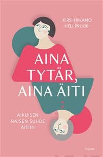 Aina tytär, aina äiti