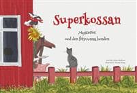 Superkossan : Mysteriet med den försvunna bonden