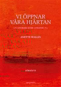 Vi öppnar våra hjärtan : liturgisk musik i folkton - körhäfte