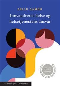 Innvandreres helse og helsetjenestens ansvar