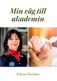 Min väg till Akademin : drivkraft och lycka blev en kärleksskapelse