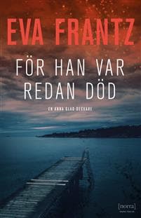 För han var redan död