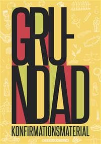 Grundad : konfirmationsmaterial