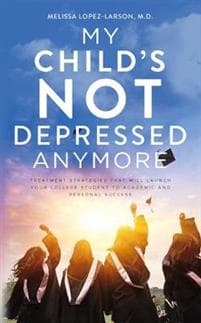 My Child's Not Depressed Anymore