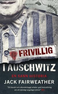 Frivillig i Auschwitz : en sann historia