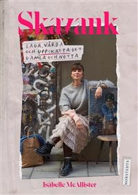 Skavank : Laga, vårda och uppskatta det gamla och nötta