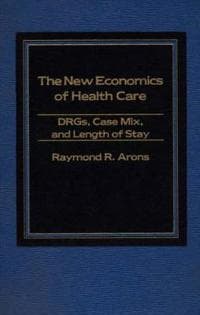 The New Economics of Health Care
