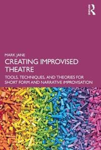 Creating Improvised Theatre