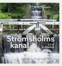 Strömsholms kanal : de 26 slussarna