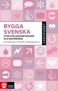 Lärpocket Bygga svenska : Stöd för genomförande och bedömning