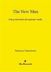 The New Man : från positivistisk till explorativ studie