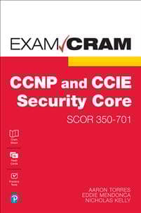 CCNP and CCIE Security Core SCOR 350-701 Exam Cram