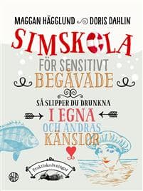 Simskola för sensitivt begåvade : så slipper du drunkna i egna och andras känslor