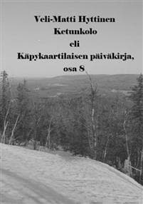 Ketunkolo eli Käpykaartilaisen päiväkirja, osa 8