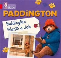 Paddington: Paddington Wants A Job