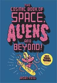 Cosmic Book of Space, Aliens and Beyond