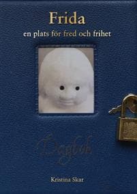 Frida : en plats för fred och frihet