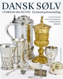 Dansk sølv i fortid og nutid