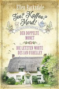 Barksdale, E: Tee? Kaffee? Mord! Der doppelte Monet / Die le