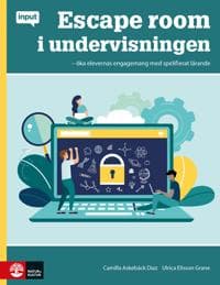 Escape room i undervisningen : öka elevernas engagemang med spelifierat lärande