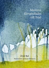 Mamma förvandlades till Träd