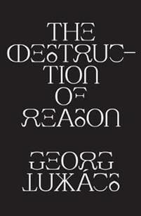 The Destruction of Reason