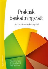 Praktisk beskattningsrätt : lärobok i inkomstbeskattning 2021