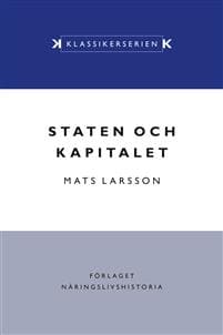 Staten och kapitalet : det svenska finansiella systemet under 1900-talet