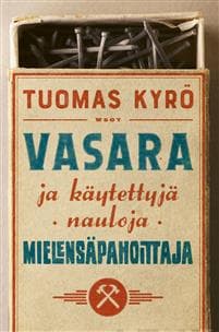 Vasara ja käytettyjä nauloja, Mielensäpahoittaja