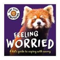 Tame Your Emotions: Feeling Worried