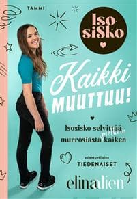Isosisko. Kaikki muuttuu!