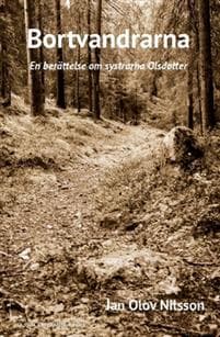 Bortvandrarna : en berättelse om systrarna Olsdotter