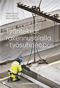 Työntekijät rakennusalalla