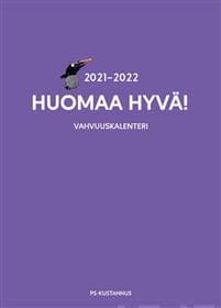 Huomaa hyvä! Vahvuuskalenteri 2021-2022