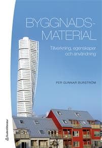 Byggnadsmaterial : tillverkning, egenskaper och användning