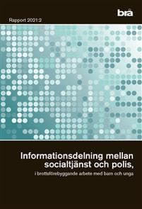 Informationsdelning mellan socialtjänst och polis, i brottsförebyggande arbete med barn och unga