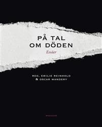 På tal om döden : Essäer