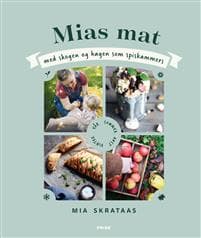Mias mat: med skogen og hagen som spiskammers